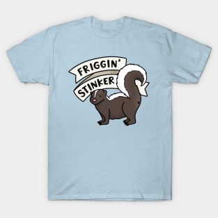 Friggin’ Stinker Skunk T-Shirt